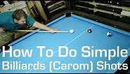 How to do a Simple Billiards (Carom) Shots