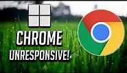 Google Chrome Page Unresponsive and Not Responding Problem Windows 11/10 [2024]