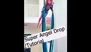 Aerial Silks Tutorial - Super Angel Drop