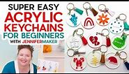 Easy Acrylic Keychains Tutorial | Start to Finish with a Cricut!
