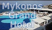 Mykonos Grand Resort Hotel in Greece - REVIEW