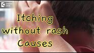 What causes itching all over without a rash? - Dr. Rasya Dixit