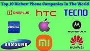 The Top 10 Richest Phone Companies in the World 2022-23 ||