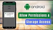 How to Allow Apps to Access the Storage Android Device