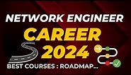 CCNA || Network Engineer Career Roadmap 2024 Planning : Complete Guide & Courses
