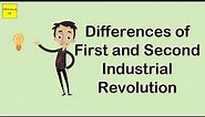 Differences of First and Second Industrial Revolution