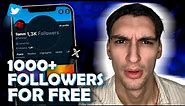 HOW TO GET FIRST 1,000 REAL FOLLOWERS ON X (TWITTER) IN 30 MINUTES FOR FREE