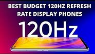Best Budget 120Hz Refresh Rate Display Phones 2023