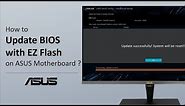 How to Update BIOS with EZ Flash on ASUS Motherboard | ASUS SUPPORT