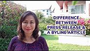 Difference between press release and a byline article