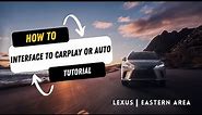 2023 RX How-To: Lexus Interface to Apple CarPlay/Android Auto Tutorial