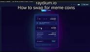 How to buy new release SOL meme coins on Raydium
