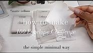 How To Make the 100 Envelope Challenge 3 WAYS with Minimal Matte Vellum Envelopes + A FUN TWIST