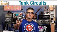 How Tank Circuits Work - DC to Daylight