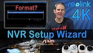Reolink NVR - Initial Setup Wizard / Format Hard Drive / Add Cameras / Continuous Recording