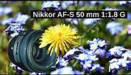 Nikon AF-S Nikkor 50 mm 1:1.8G prime lens - IT'S REALLY FINE!