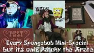 Every Spongebob Mini-Special but its only Patchy the Pirate