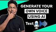 How to Generate Your Own Voice - Text to Speech