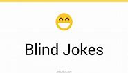 146  Blind Jokes And Funny Puns - JokoJokes