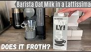 Barista Edition Oat Milk in Nespresso Lattissima Coffee Machine - Does it Froth? | Alternative Milks