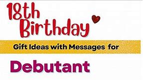 18th Birthday Treasures - Gift Ideas with Messages for DEBUTANT