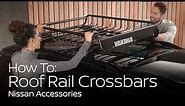 How To: Crossbars & Roof Rack | 2023 Nissan Accessories