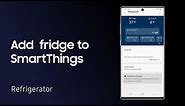 Connect your fridge to SmartThings to manage and update | Samsung US