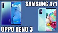 OPPO Reno 3 vs Samsung A71. Сравним!