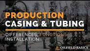 Production Casing & Tubing