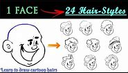 How to draw Hairs of cartoons - Male | Learn to draw 24 hairstyles for your cartoon character |
