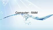 PPT - Computer - RAM PowerPoint Presentation, free download - ID:2213857