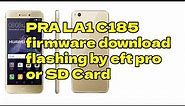 PRA LA1 C185 firmware download flashing by eft pro or SD Card