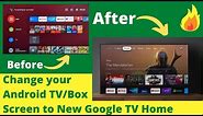 Get New Google TV Home Launcher for Your Android TV/Box (Installation Guide)