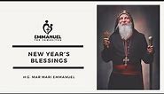 New Year’s Blessings - His Grace Mar Mari Emmanuel
