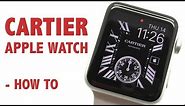 Cartier Apple Watch Custom Face - How to
