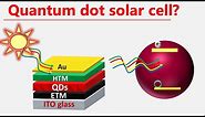 Quantum Dots Solar Cells