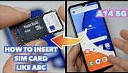 Samsung Galaxy A14 5G How to insert SIM/SD cards like abc