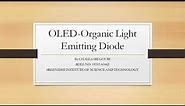 OLED- Organic Light Emitting Diode