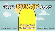 THE HUMP DAY! (A song about Wednesday)