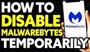 How To Disable Malwarebytes Temporarily (Quick and Easy)