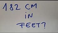 182 cm in feet?