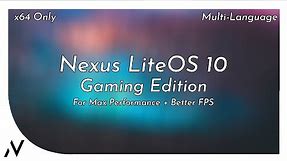 Nexus LiteOS 10 : Gaming Edition | Windows 10 (19042.631) | The Best Gaming OS | Gaming Benchmarks
