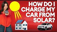 How do I charge my car from solar? | Electrifying