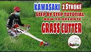 GRASS CUTTER | KAWASAKI 2 STROKE | HOW TO OPERATE STEP BY STEP | #TUTORIAL