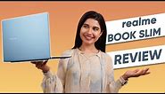 Realme Book Slim Laptop In-Depth Review!