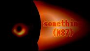 something M87 (Black hole sans theme)