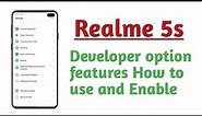 Realme 5s , How to use and Enable Developer option features explain