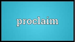 Proclaim Meaning