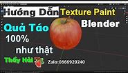 Hướng dẫn texture paint quả táo 100% như thật | Dạy vẽ thiết kế đồ họa 3D blender 2.8x