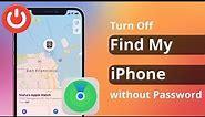 [2 Ways] How to Turn Off Find My iPhone without Password | iOS16.4 Supported
